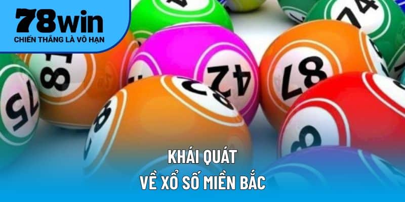 Khái quát về xổ số miền Bắc